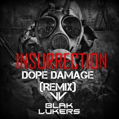 Blak Lukers & Vetwo - Insurrection (Dope Damage Remix)