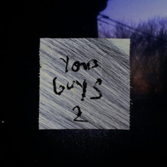 Yous Guys 2 (All Original Mix)