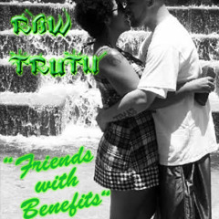 Raw - Truth "Friend With Benifeits"
