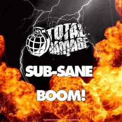 Sub - Sane - BOOM!  *OUT ON BEATPORT NOW *