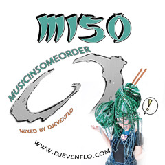 MISO mixed by DJ EvenflO