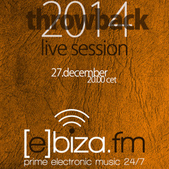 ebiza.fm special - throwback 2014 (27-12-2014) part 2 of 7