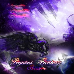 Pegasus Fantasy ( Cover en Español Latino) - Jorge Alvarez - Joan Pabon - Leandro Melendez