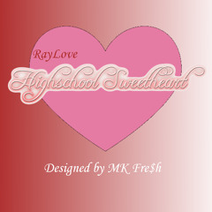 RayLove x Angelo - Highschool Sweetheart