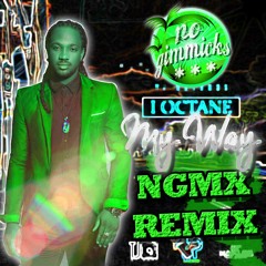 I-Octane - My Way (No Gimmicks Remix) January 2015