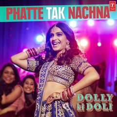 PHATTE TAK NACHNA DOLLY KI DOLI Mix By Dj Sahil Jbp (Sahil Dakha)