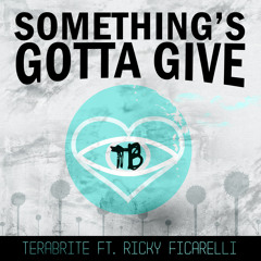 All Time Low - Something's Gotta Give (TeraBrite Cover feat. Ricky Ficarelli)