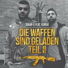 Sinan-G feat. Kurdo die waffen sind geladen zwei 2 at By khalil kurd