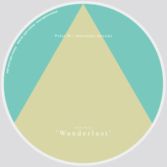 Polar M / muranaka masumi : Early Works『Wanderlust』(Album Sampler)