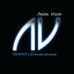 Andre Visior - Speed Up ( La Chrizz Edit )