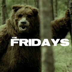 The Fridays - In The Wilderness The Bear Does Not Reply Text Messages (Demo)