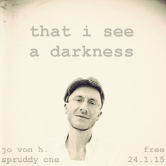 Jo von H feat. Spruddy -  I See A Darkness (Cover)