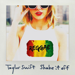 Shake It Off [Reggae Cover]