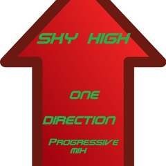Sky High - One direction Progressive Mix