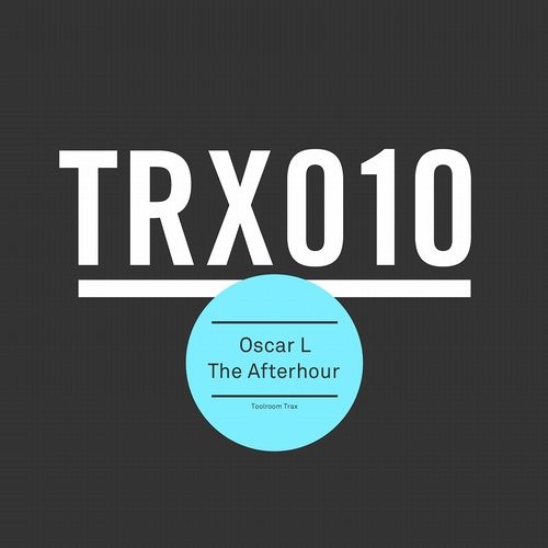 Oscar L - The Afterhour [Toolroomtraxx] | #19 Techno Chart