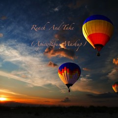 Tantrum Desire Vs. Netsky - Reach And Take ( Apicwithus Mashup)