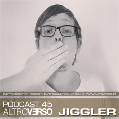 JIGGLER - ALTROVERSO PODCAST #45