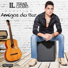 Amor De Violeiro - ISRAEL LUCERO (Acustico 2014)