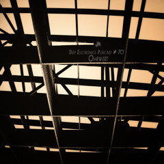 Deep Electronics Podcast # 70 - Ohrwert