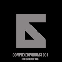 Complexed Podcast 001 with Drumcomplex