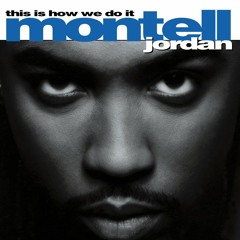 Montell Jordan - This Is How We Do It (Deep House Remix)