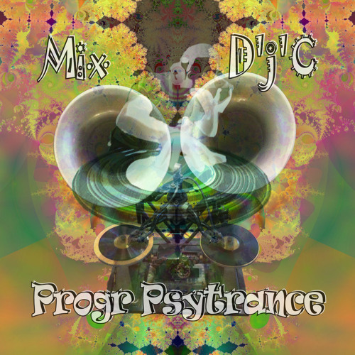 Mix D'j'C - Progr Psytrance - N°521 .Mp3