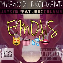 Emojis - Jaysyd Ft Jrocobama (Prod By Jusamelody)