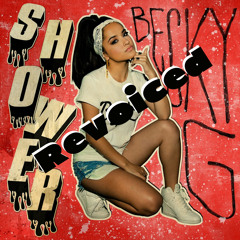 Becky G - Shower (Revoiced)