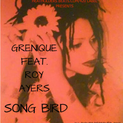 SONGBIRD - GRENIQUE feat. ROY AYERS