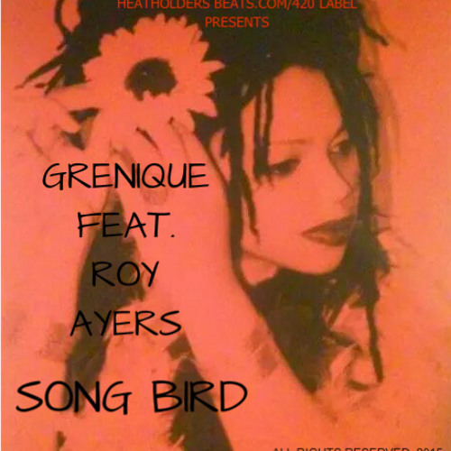 SONGBIRD - GRENIQUE feat. ROY AYERS