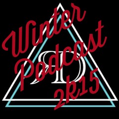 Winter Podcast 2K15
