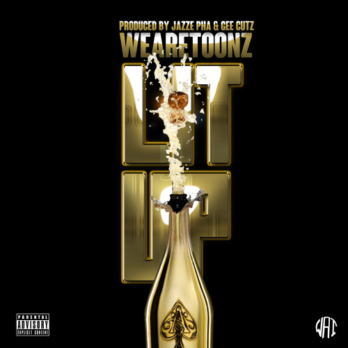 We Are Toonz - Lit Up Feat Jazze Pha