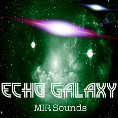 MIR Sounds - Echo Galaxy (Original Mix)