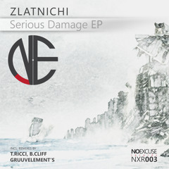 [NXR003] Zlatnichi - Serious Damage EP