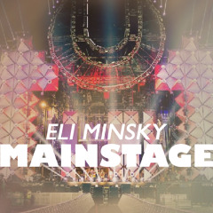 Mainstage | Eli Minsky