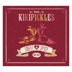 THE KIKIPICKLES - Please Don't Talk About Me When I'm Gone