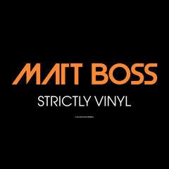 Matt Boss - STRICTLY VINYL(2014 DJ Mix)