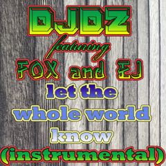 Let The Whole World Know (DZ Original Mix - Instrumental)