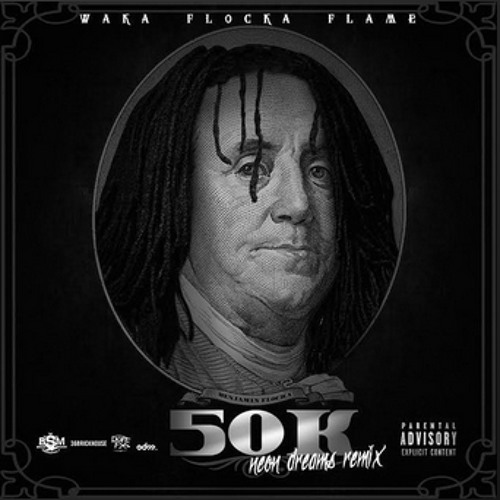 Waka Flocka - 50K (Neon Dreams Remix) (ΔTMSPHRE Rework)
