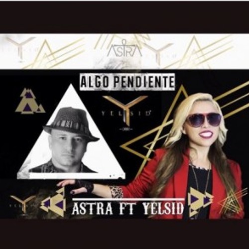 Algo Pendiente - Yelsid Ft. Astra
