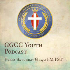 "Do Not Be Afraid" GGCC Youth Podcast