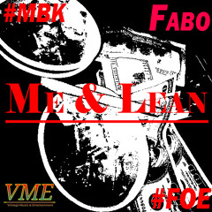 Fabo - Me & Lean