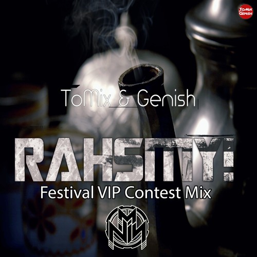 ToMix & Genish - RAHSMY! (Festival Vip Contest Mix)