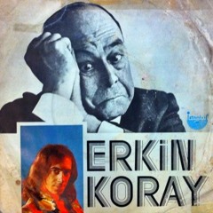 Erkin Koray - Silinmeyen Hatıralar