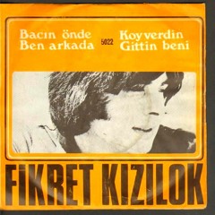 Fikret Kızılok - Koyverdin Gittin Beni