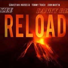 Reload Them Drums (Danny Best Mashup) - Ahzee Vs Jhon Martin, Sebastian Ingroso & Tommy Trash