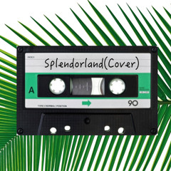 Splendorland (Splendor Cover) [tape Ver.]