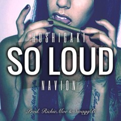 So Loud REMIX JayHoshigaki (JayJBeats) X Navion Prod. by Richie Moe & Swaggy B