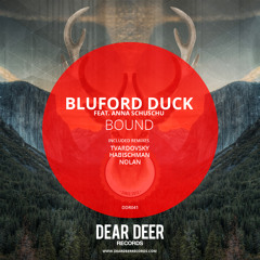 Bluford Duck feat. Anna Schuschu - Bound (Tvardovsky Remix)