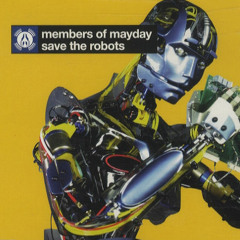 Members Of Mayday - Save The Robots (Lex Kim Bootleg)